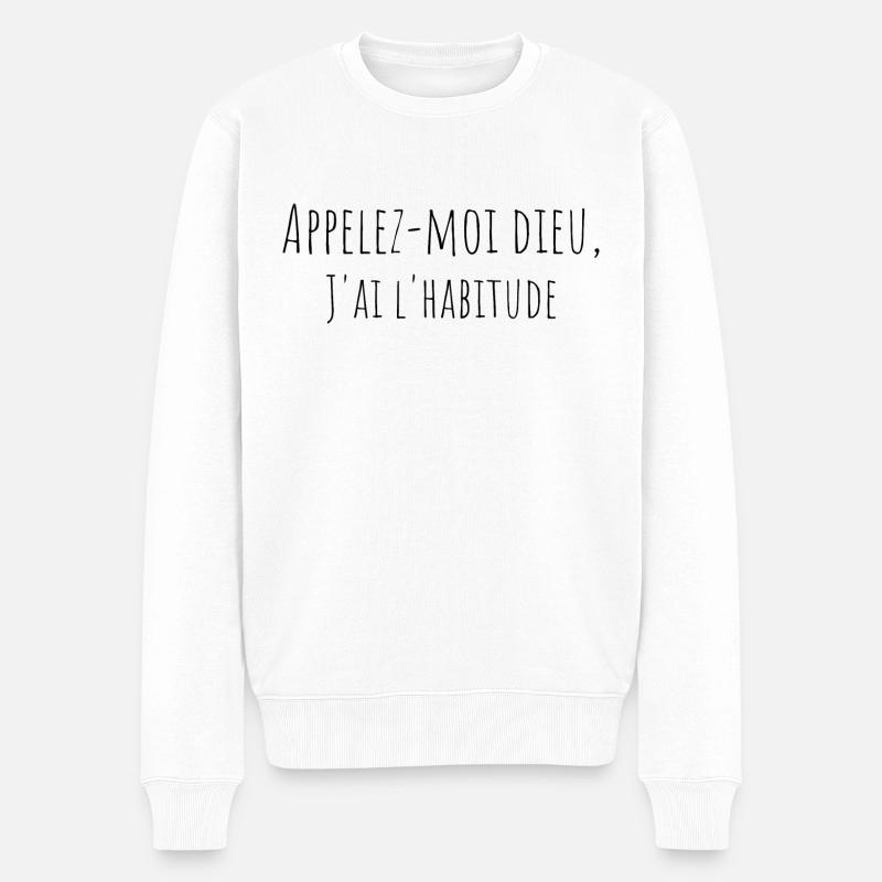 Appelez-moi dieu, j'ai l'habitude - Pull Premium bio Homme - blanc