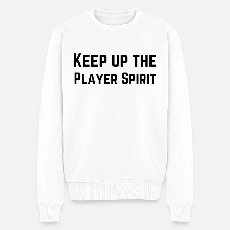 Keep up the player spirit - Pull Premium bio Homme - blanc