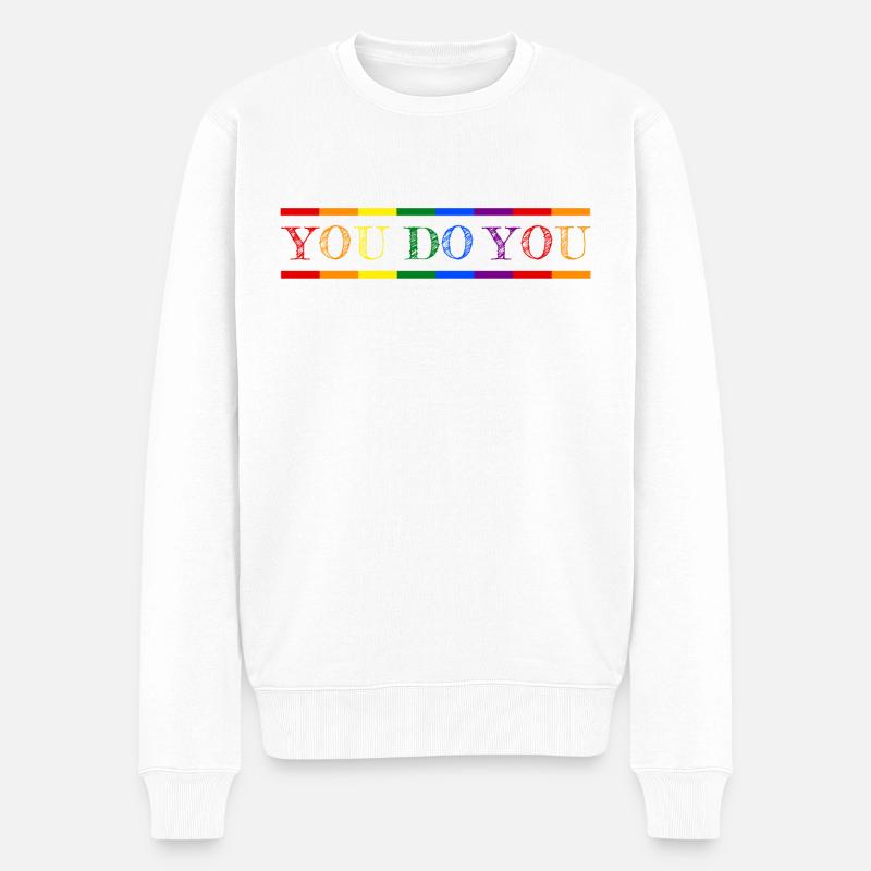 You do you - be proud, be yourself! - Männer Premium Bio Pullover - Weiß
