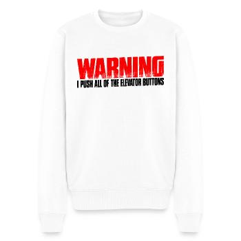 Warning I Push All Of The Elevator Buttons 10 - Men's Premium Organic Jumper - white - Front - Thijin (182cm)