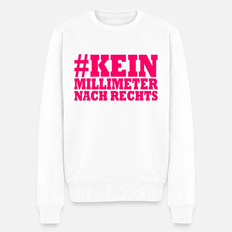 kein millimeter nach rechts - Männer Premium Bio Pullover - Weiß