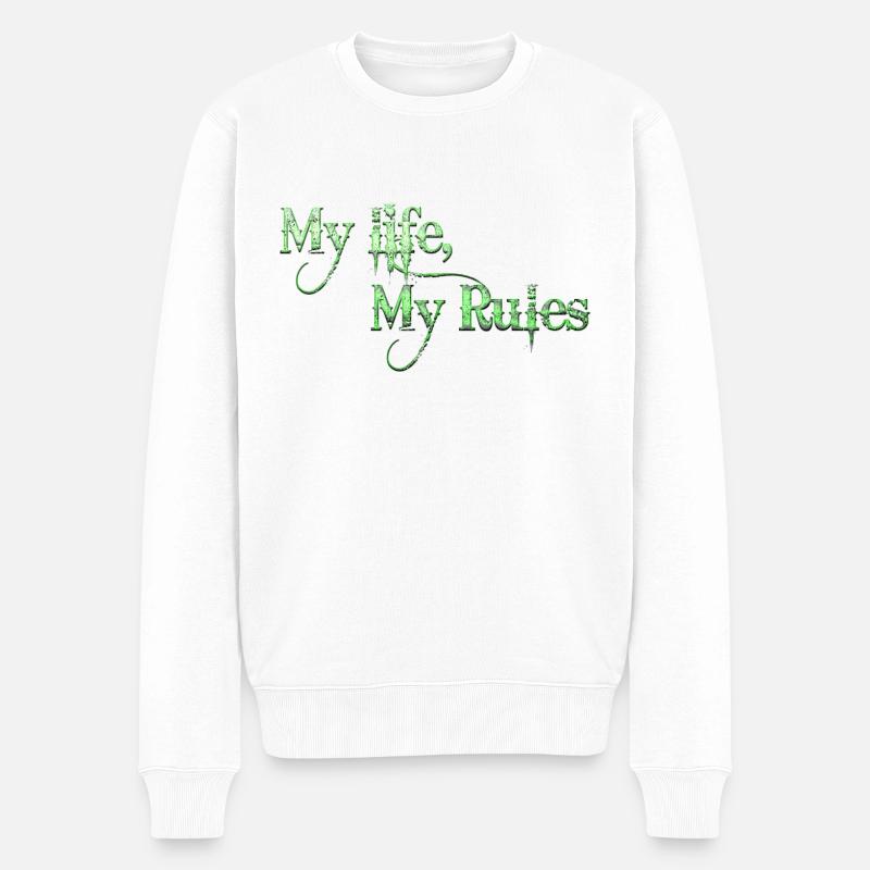 Ma vie Mes règles Citations Tatouage Citation - Pull Premium bio Homme - blanc