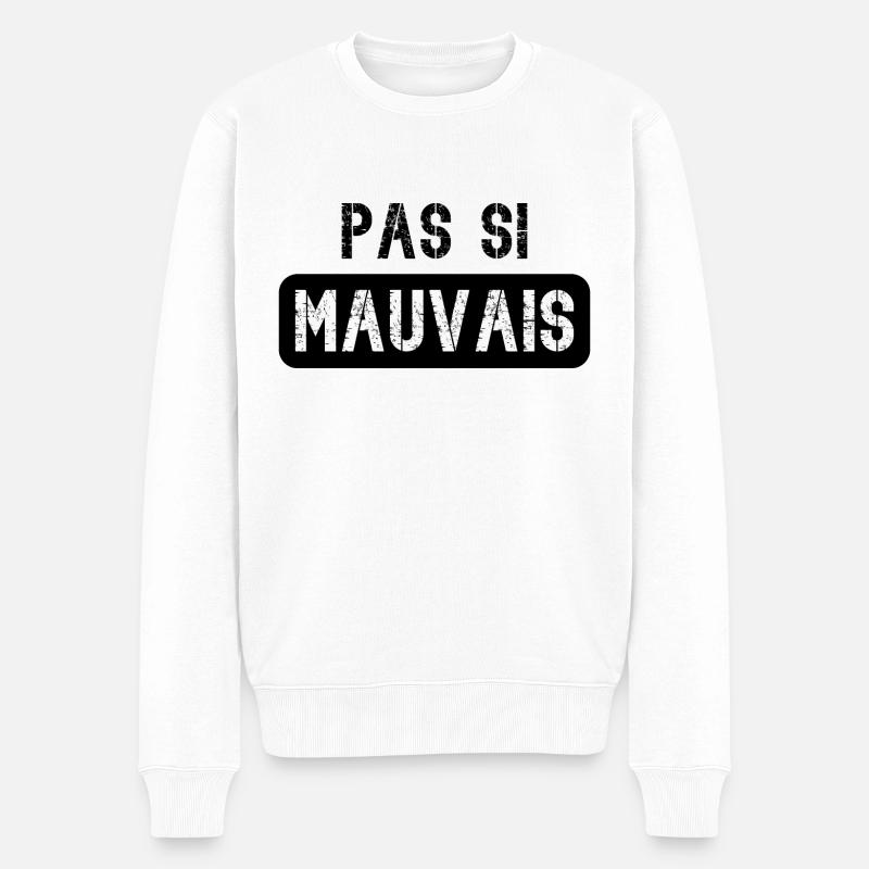 pas si mauvais - Pull Premium bio Homme - blanc
