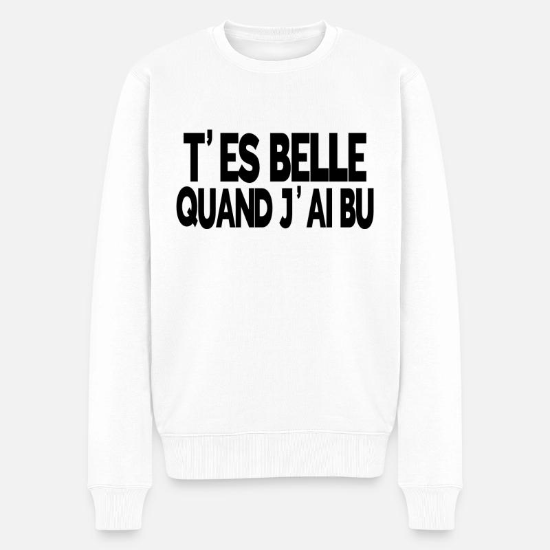 t'es belle quand j'ai bu - Pull Premium bio Homme - blanc