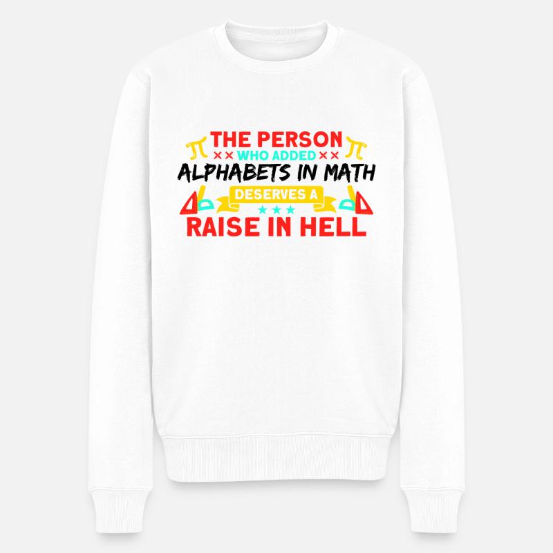 Math Mathématiques Sciences Math Cadeau - Pull Premium bio Homme - blanc