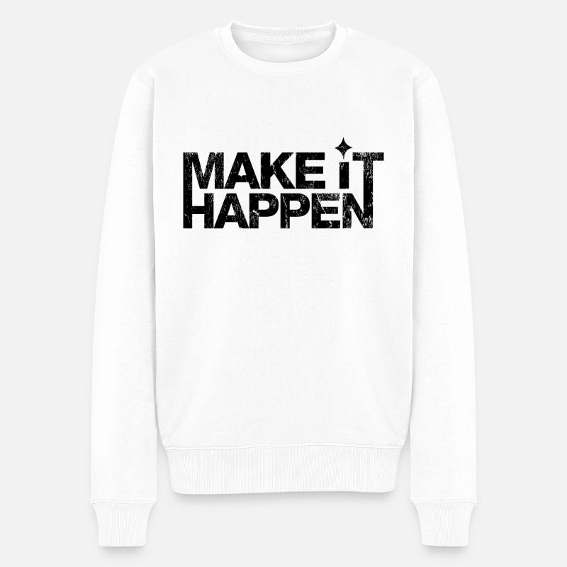 Make it Happen - Männer Premium Bio Pullover - Weiß
