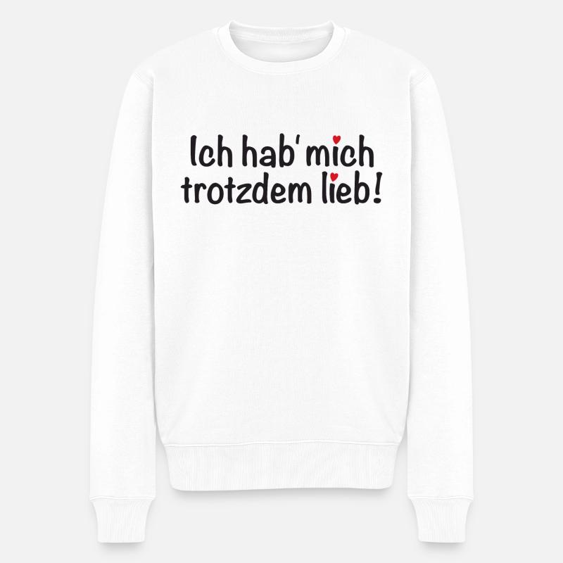 Ich hab' mich trotzdem lieb! - Männer Premium Bio Pullover - Weiß