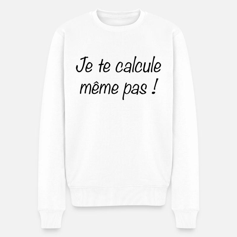 Je te calcule même pas - Pull Premium bio Homme - blanc