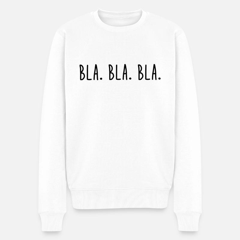 Bla. Bla. Bla. - Pull Premium bio Homme - blanc