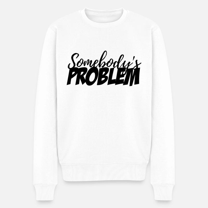 Jemandes Problem - Männer Premium Bio Pullover - Weiß