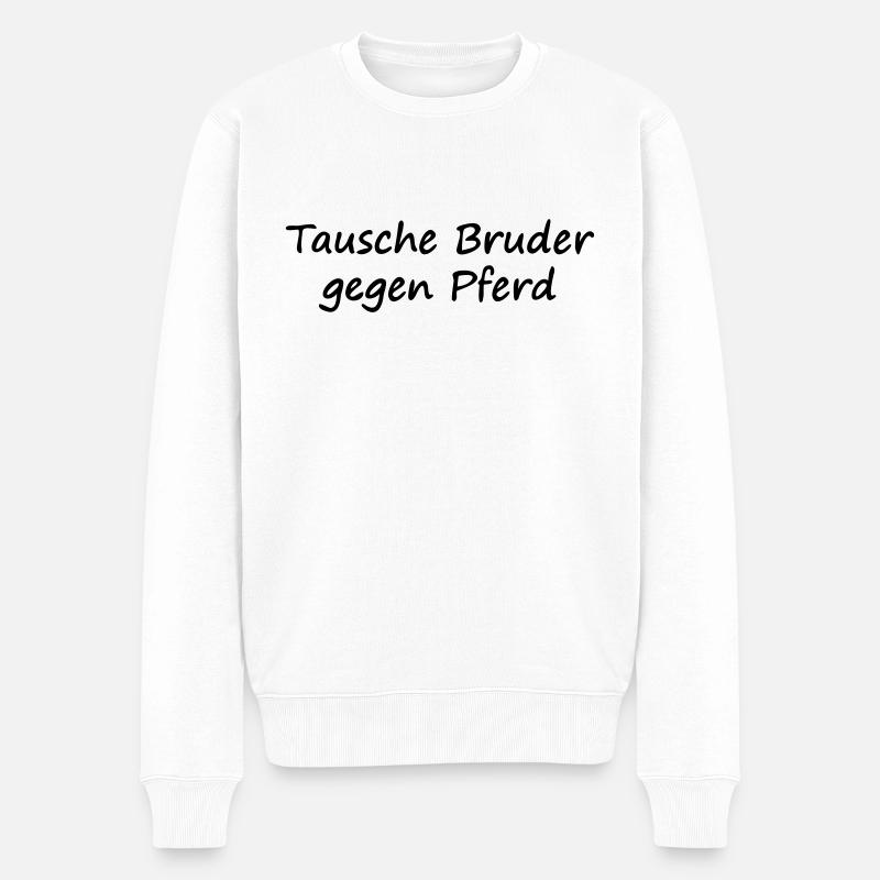 Tausche Bruder gegen Pferd - Männer Premium Bio Pullover - Weiß