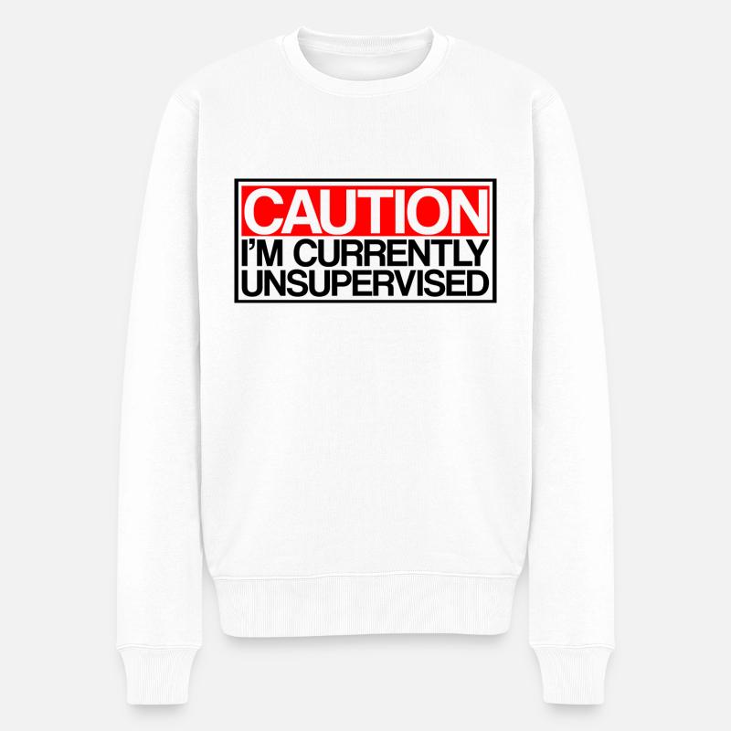 Caution I'm Currently Unsupervised 3 - Männer Premium Bio Pullover - Weiß