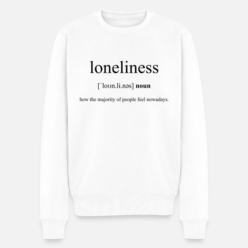 Loneliness | Einsamkeit Definition Dictionary - Männer Premium Bio Pullover - Weiß