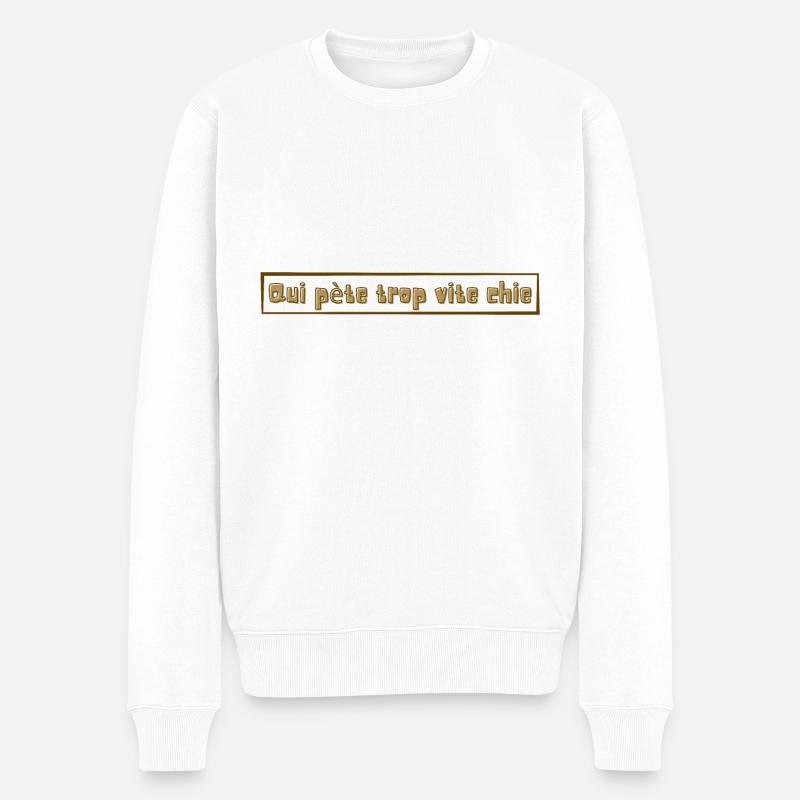 Qui pète trop vite chie - Pull Premium bio Homme - blanc