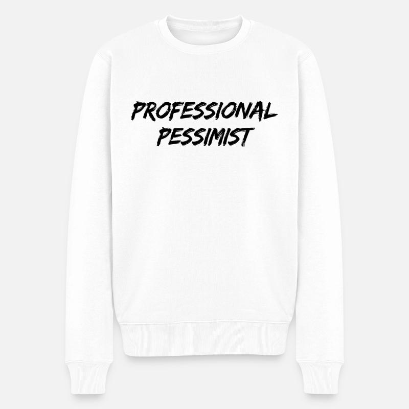 PROFESSIONAL PESSIMIST funny black - Männer Premium Bio Pullover - Weiß