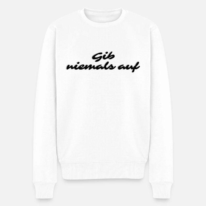 Gib niemals auf - Männer Premium Bio Pullover - Weiß