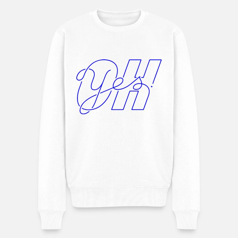 oh yes!, motivational statement quote - Männer Premium Bio Pullover - Weiß