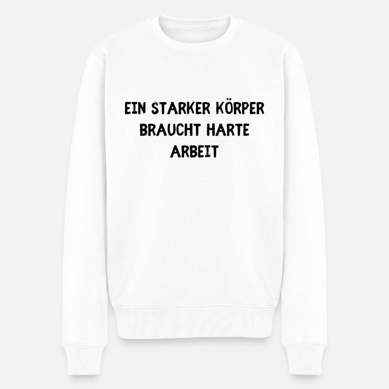 Starker Körper harte Arbeit - Männer Premium Bio Pullover - Weiß