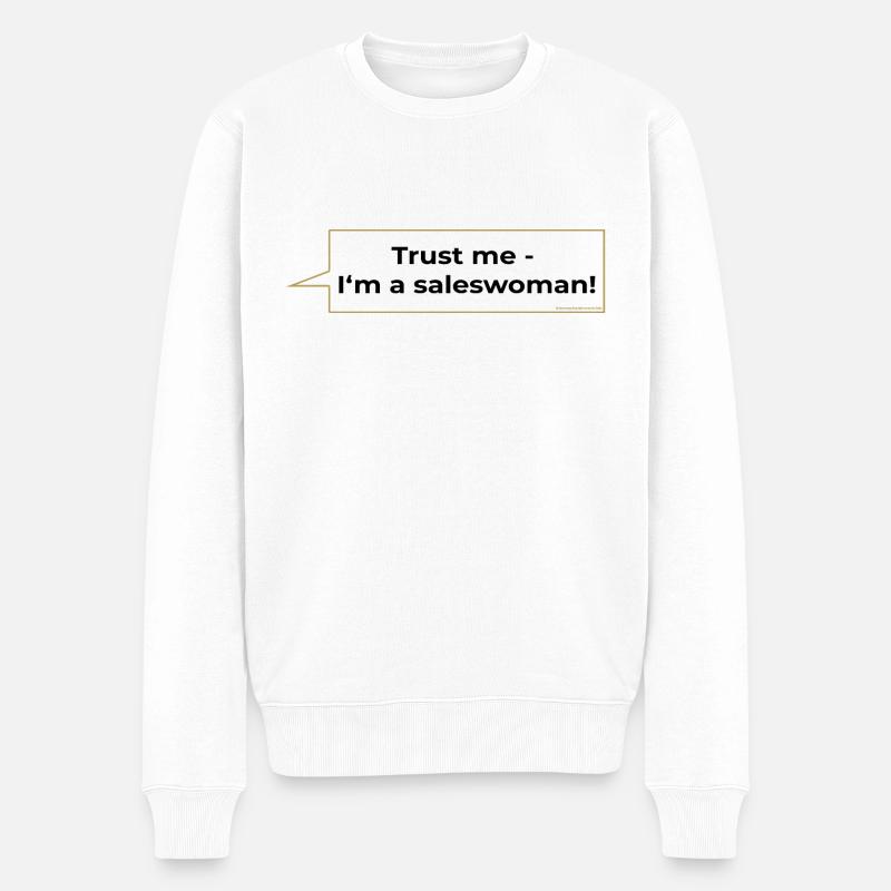 trust me i'm a saleswoman Spruch - Männer Premium Bio Pullover - Weiß