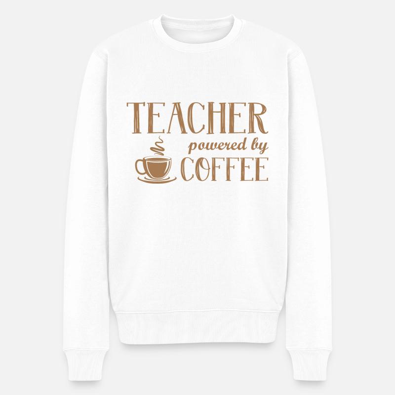 Teacher powered by coffee Geschenk Professor - Pull Premium bio Homme - blanc