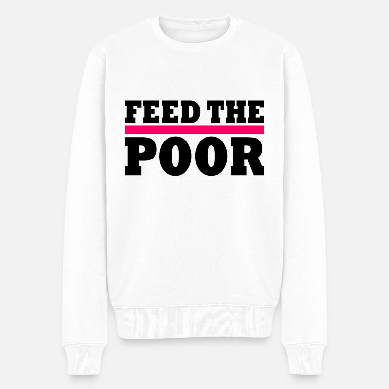 Feed the poor - Männer Premium Bio Pullover - Weiß