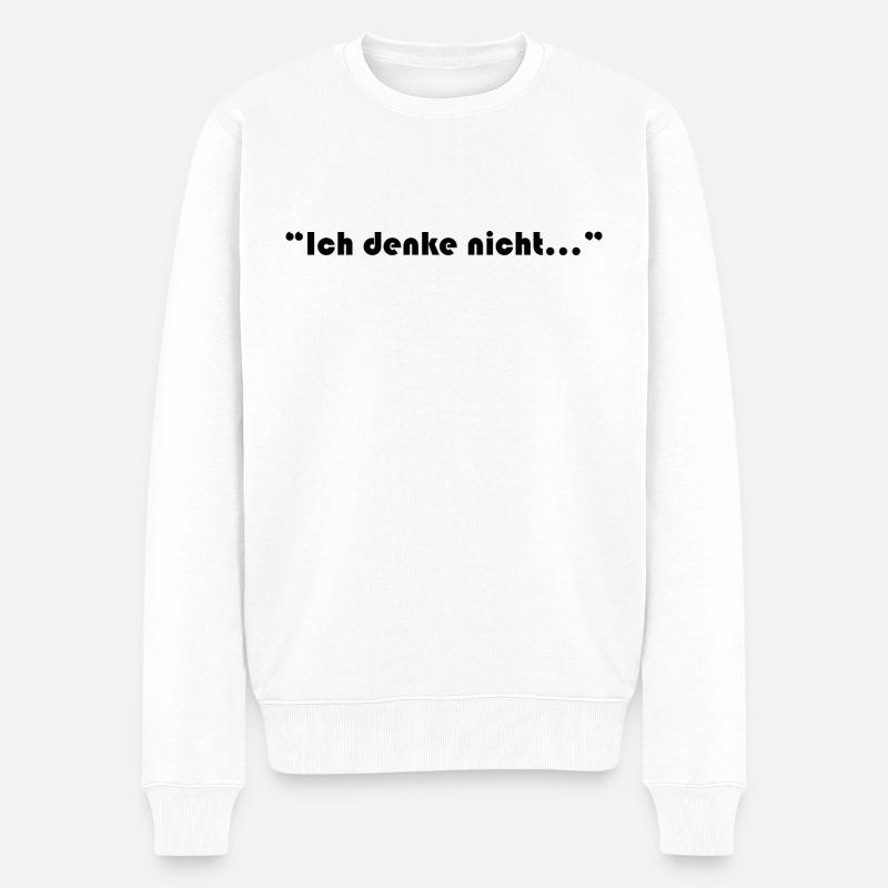 Ich denke nicht... - Männer Premium Bio Pullover - Weiß