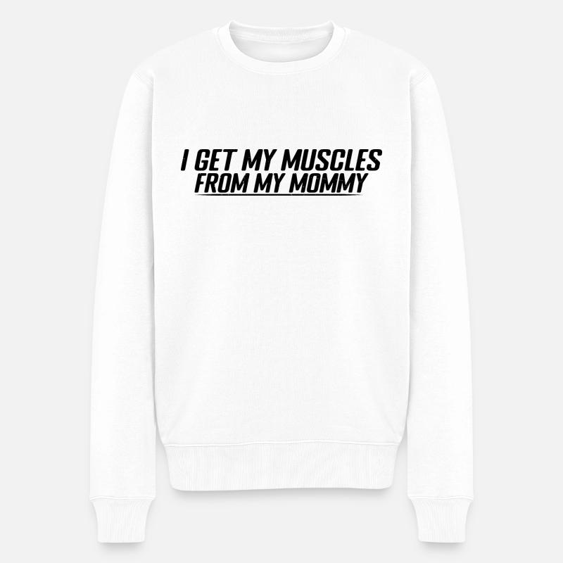 I Get My Muscles From My Mommy 4 - Männer Premium Bio Pullover - Weiß
