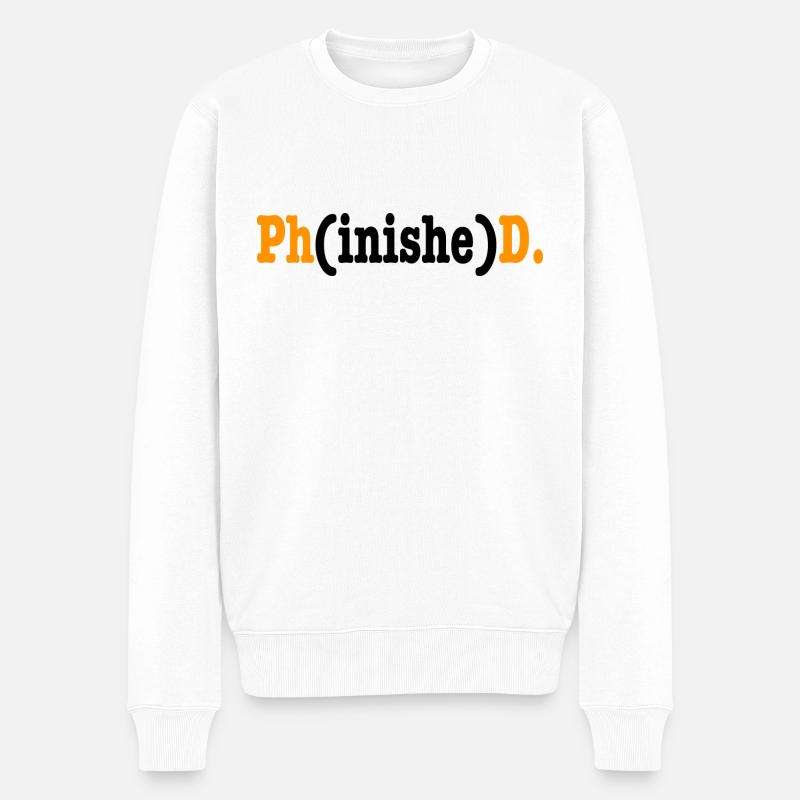 Phinished Phd Student Cadeau - Pull Premium bio Homme - blanc