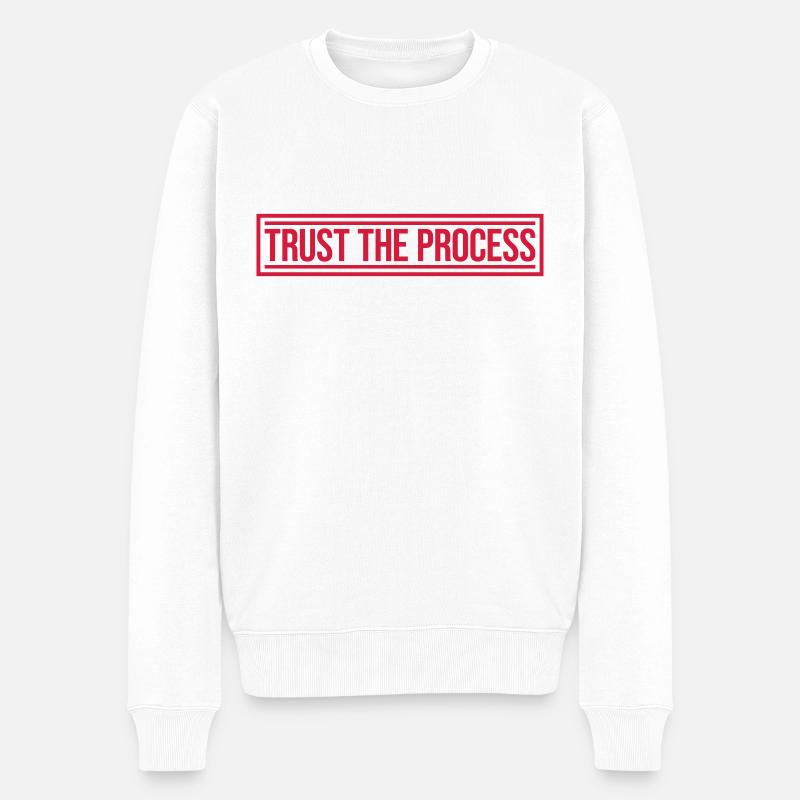 trust the process Zitat - Männer Premium Bio Pullover - Weiß