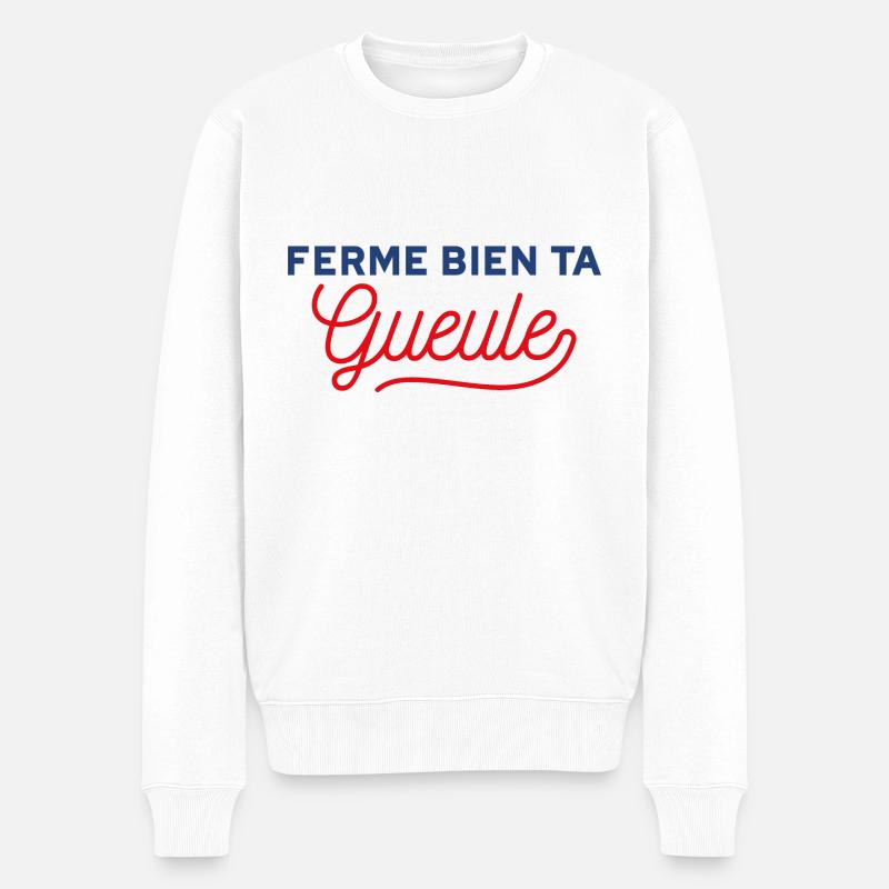Ferme bien ta gueule - Pull Premium bio Homme - blanc