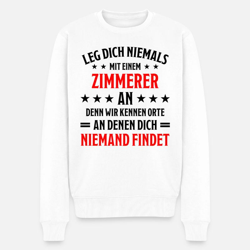 Zimmerer Lustiger Spruch Zimmermann Witz Geschenk - Männer Premium Bio Pullover - Weiß