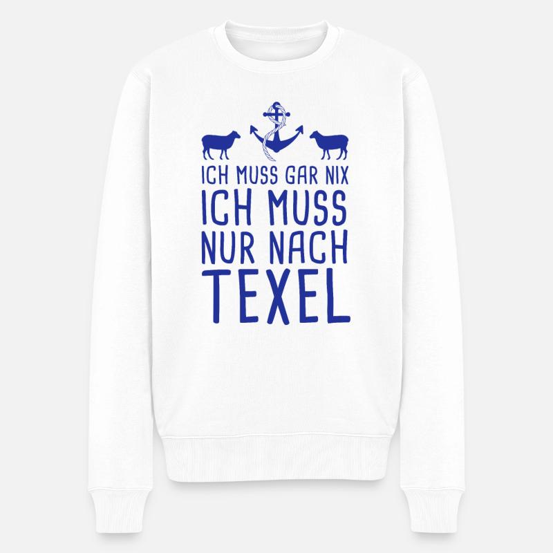 Ich Muss Gar Nix Ich Muss Nur Nach Texel Holland - Männer Premium Bio Pullover - Weiß