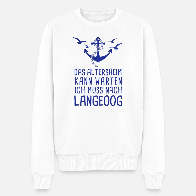 Das Altersheim Kann Warten Ich Muss Nach Langeoog - Männer Premium Bio Pullover - Weiß
