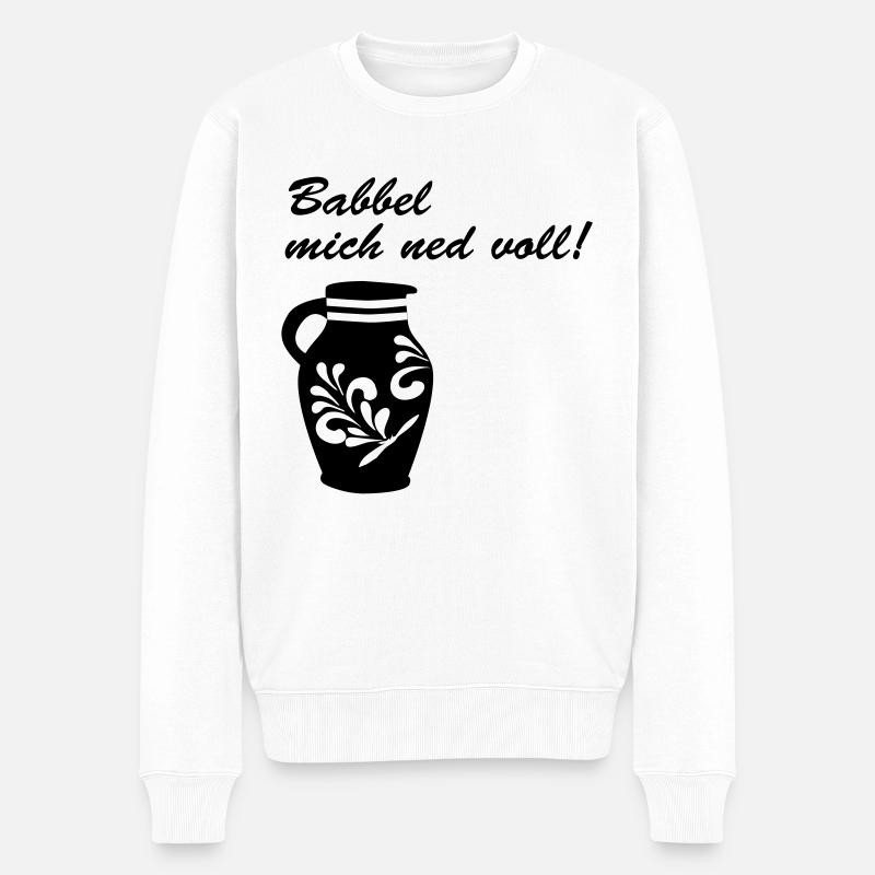 Babbel mich ned voll! #Bembel - Männer Premium Bio Pullover - Weiß