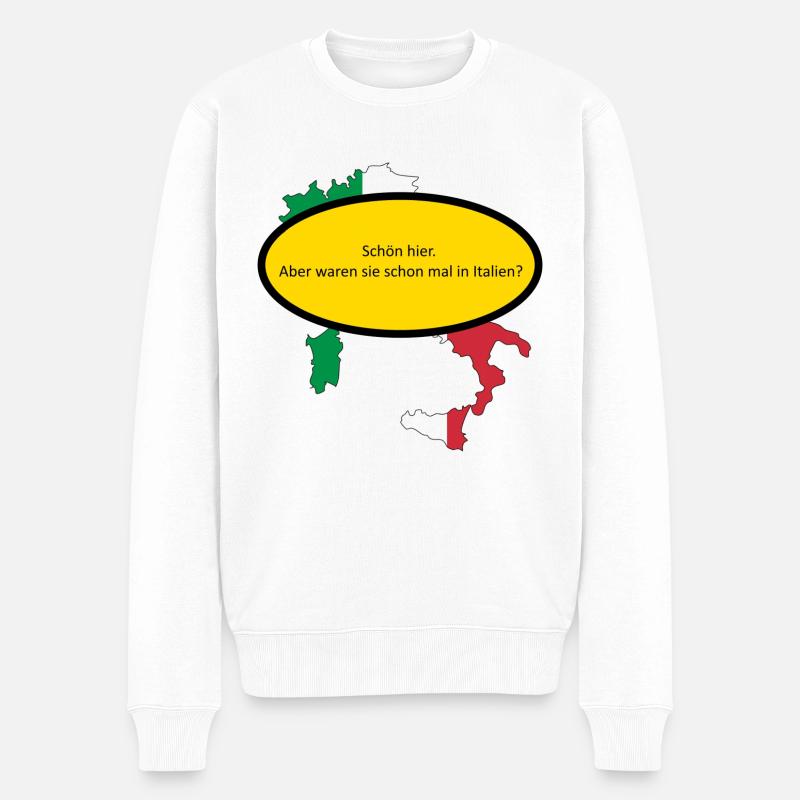 Schön hier. Aber waren sie schon mal in Italien? - Männer Premium Bio Pullover - Weiß