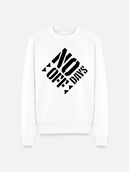 no days off quote - Men's Premium Organic Jumper - white