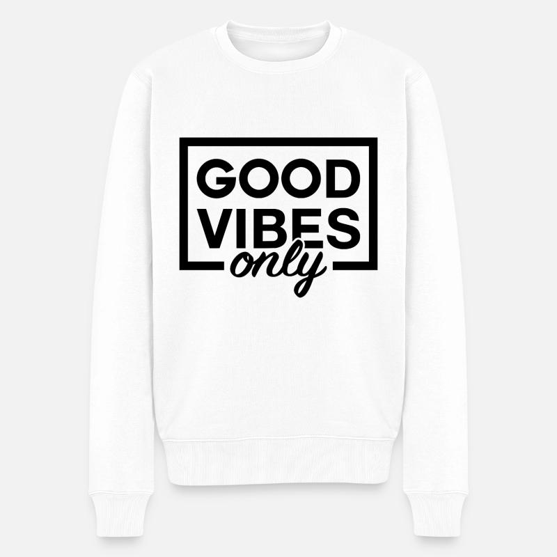 Good Vibes Only Happiness Statement - Männer Premium Bio Pullover - Weiß