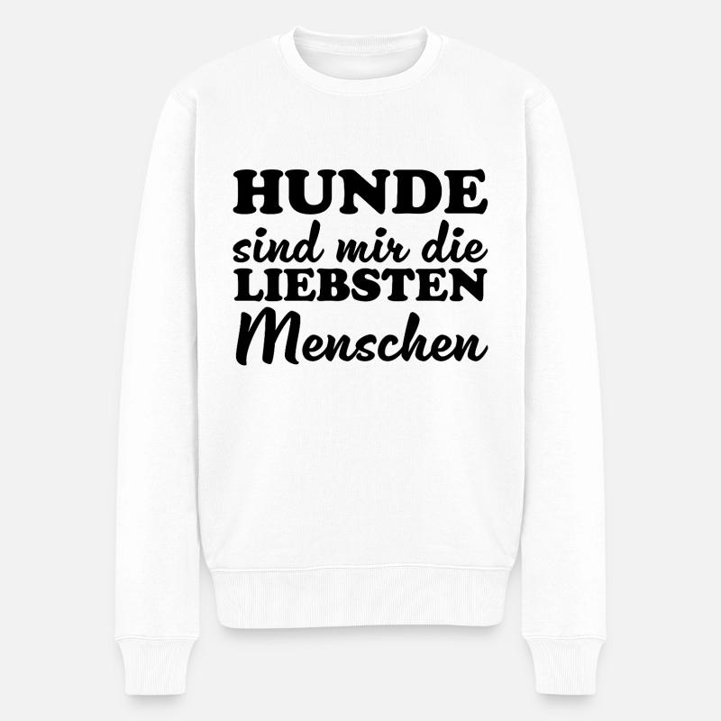 Hunde sind mir die liebsten Menschen - Männer Premium Bio Pullover - Weiß