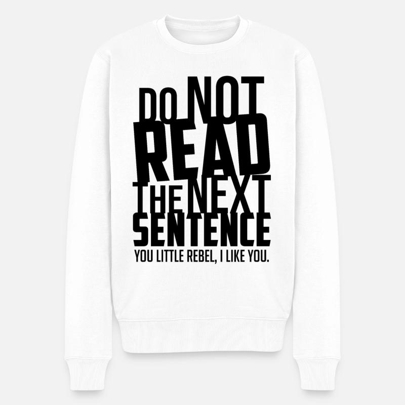 Do not read the next sentence - Männer Premium Bio Pullover - Weiß