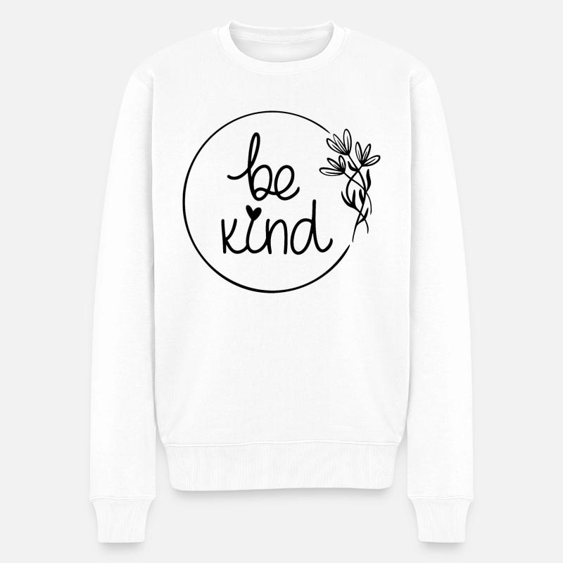 Be Kind - Männer Premium Bio Pullover - Weiß