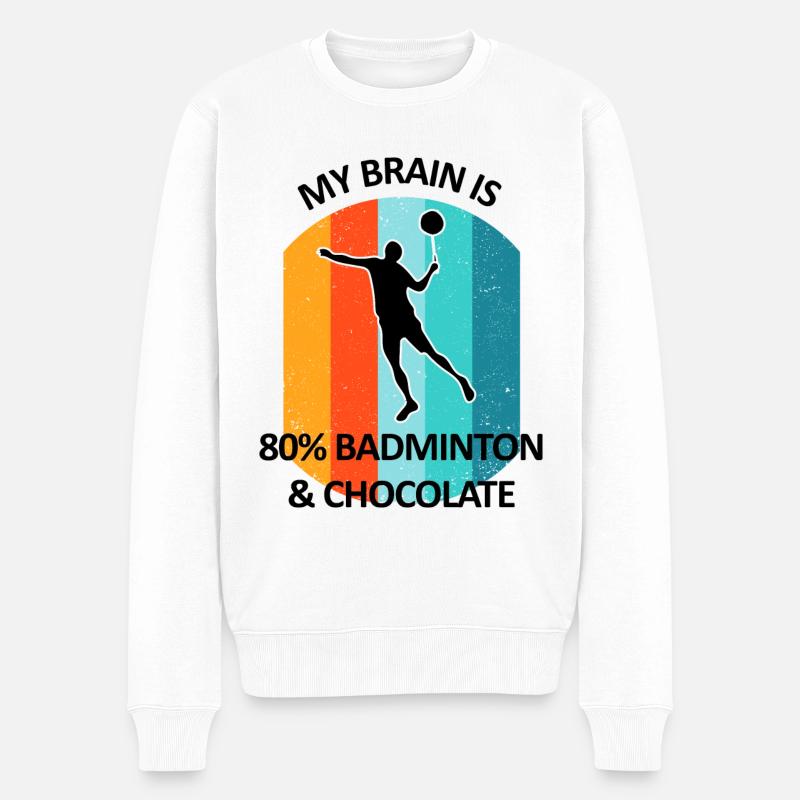 Badminton, Badminton, Badminton, Chocolat - Pull Premium bio Homme - blanc