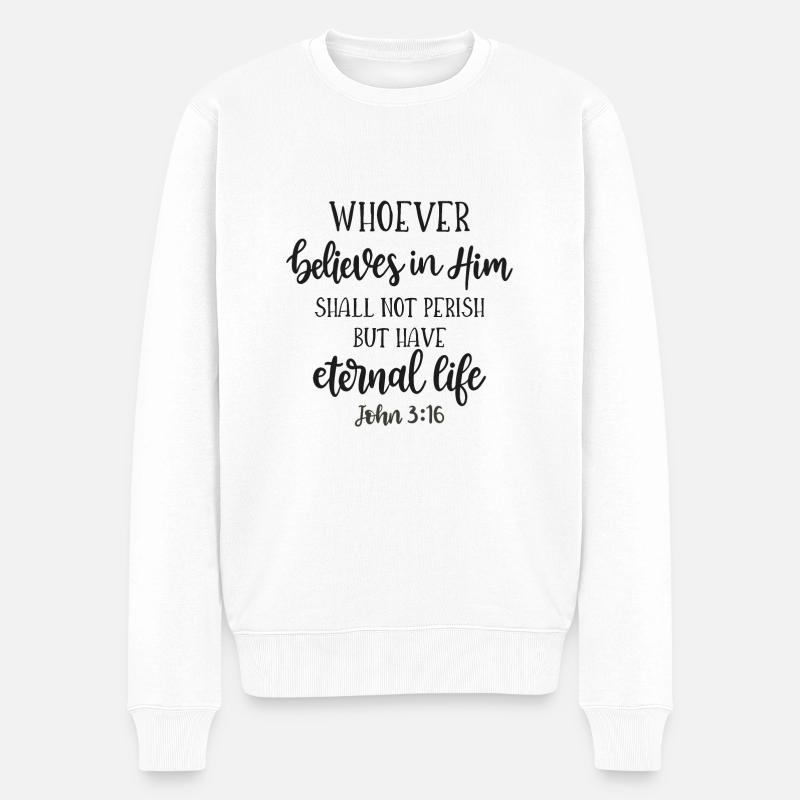 Christliches Design Wer an Ihn glaubt, hat - Männer Premium Bio Pullover - Weiß