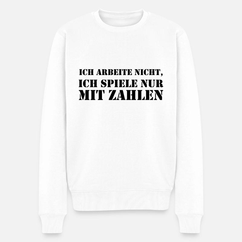 Ich arbeite nicht ich spiele mit Zahlen Lustig - Männer Premium Bio Pullover - Weiß