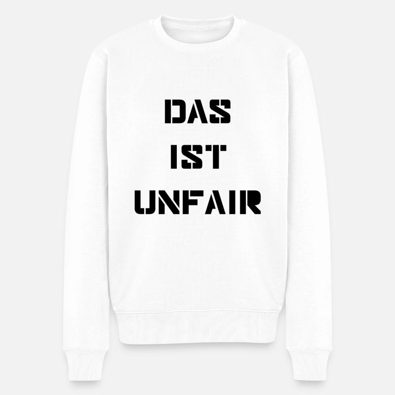 Spruch Unfair - Männer Premium Bio Pullover - Weiß