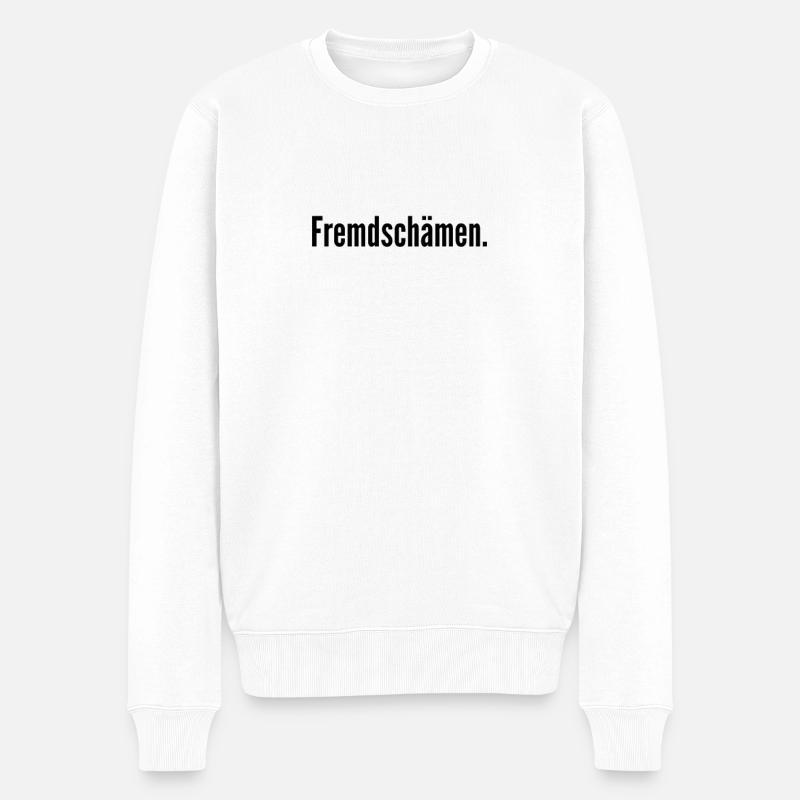 Fremdschämen lustige Sprüche - Männer Premium Bio Pullover - Weiß