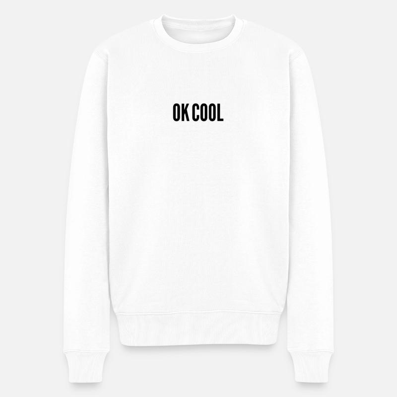OK COOL cooler Spruch - Männer Premium Bio Pullover - Weiß