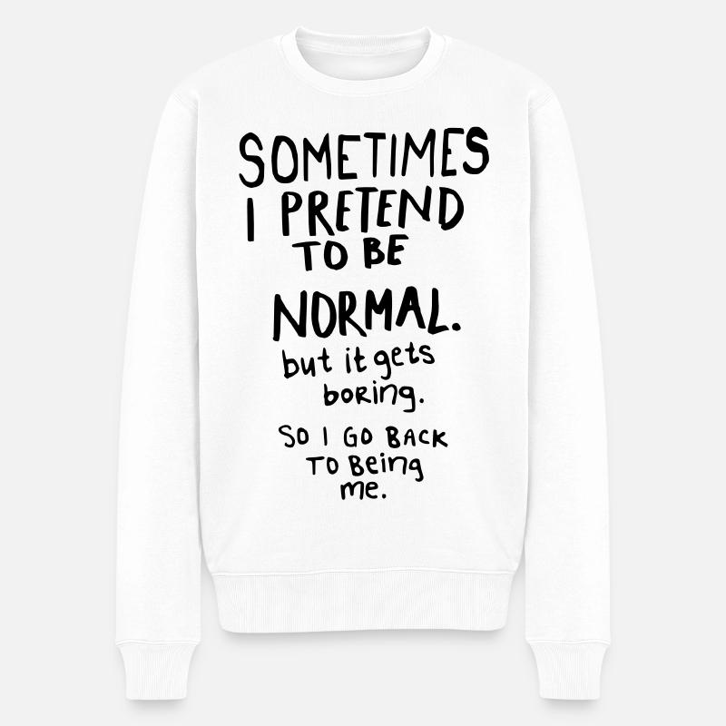 Awesome - Normal is Boring - Männer Premium Bio Pullover - Weiß