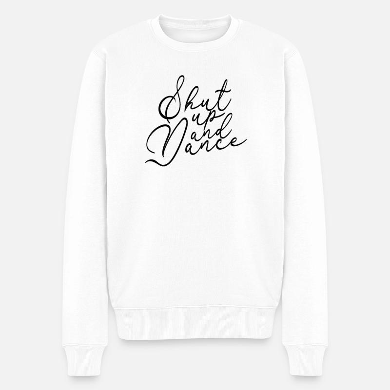Shut up and Dance - Musiktheater Tanz Studio - Männer Premium Bio Pullover - Weiß