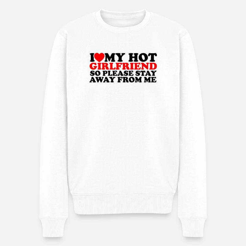 ICH LIEBE MEINE HEISSE FREUNDIN, ALSO HALTE DICH BITTE FERN VON - Männer Premium Bio Pullover - Weiß