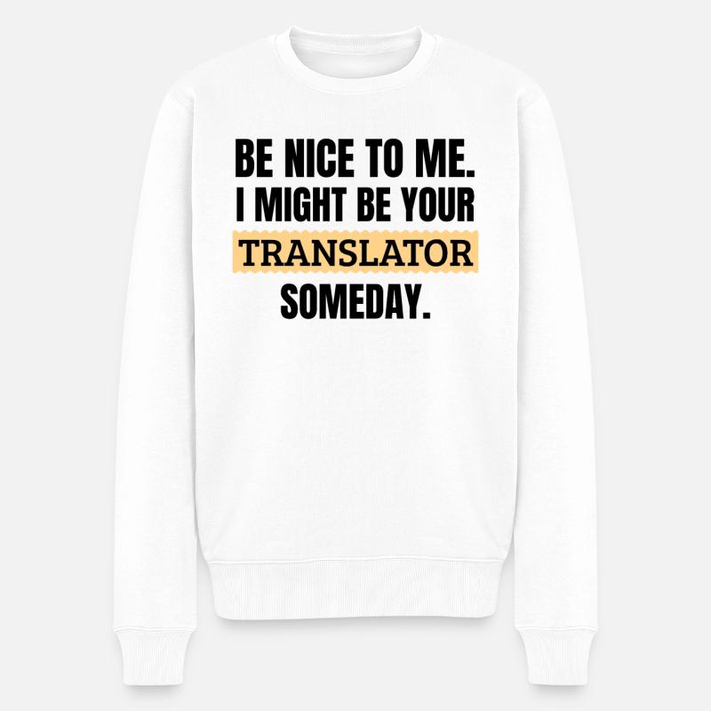 Geschenk Dolmetscher | Übersetzer Übersetzung - Männer Premium Bio Pullover - Weiß
